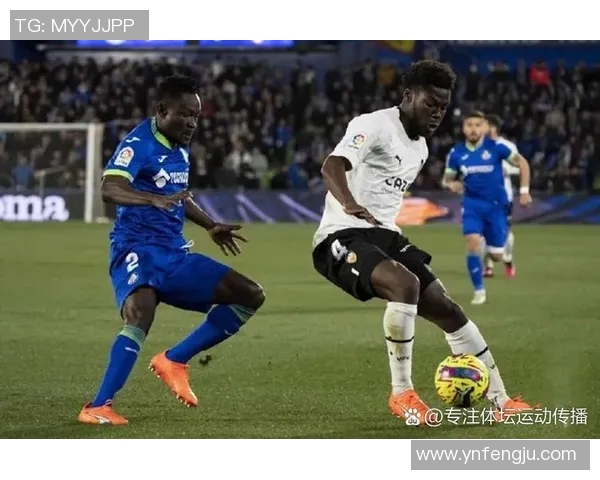 华伦西亚与赫塔菲对决分析及赛前预测全面解读